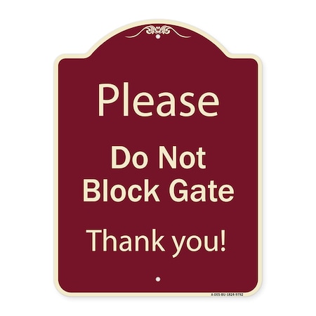 Signmission Designer Series-Please Do Not Block Gate Burgungy Heavy-Gauge Aluminum, 24" x 18", BU-1824-9792 A-DES-BU-1824-9792